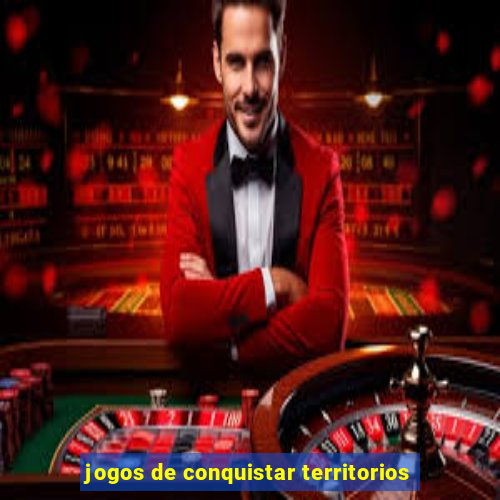 jogos de conquistar territorios